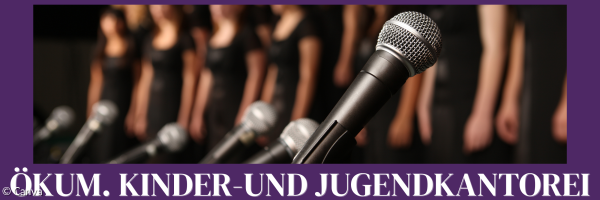 Ökum. Kinder- und Jugendkantorei